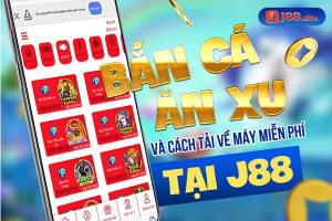 Bắn cá ăn xu và cách tải về máy miễn phí tại J88