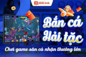 Bắn cá Hải tặc - Chơi game săn cá nhận thưởng lớn