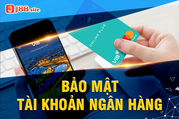Bảo mật thông tin ngân hàng của người chơi