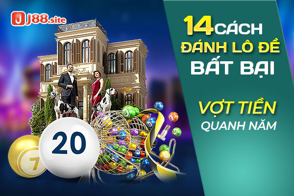 9 Cách Đánh Lô Đề Bất Bại Vợt Tiền Quanh Năm