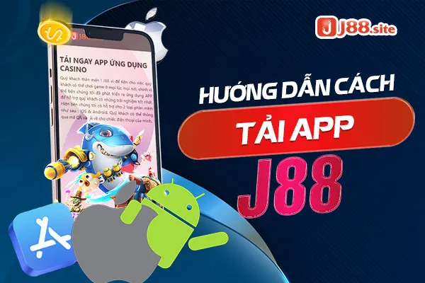 Hướng dẫn cách tải app j88 về thiết di động dễ dàng