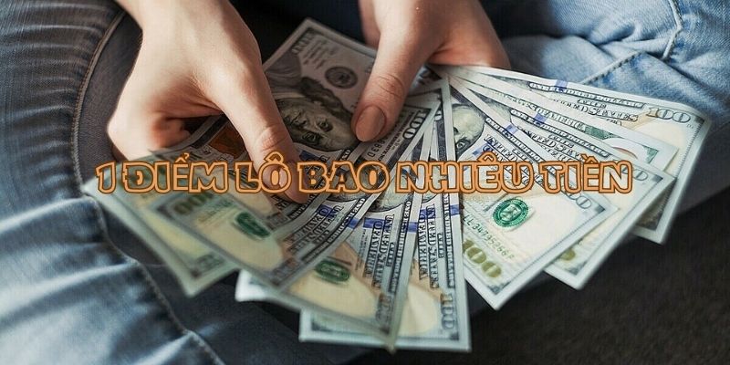 Miền Nam tính 1 điểm lô có giá trị bao nhiêu tiền