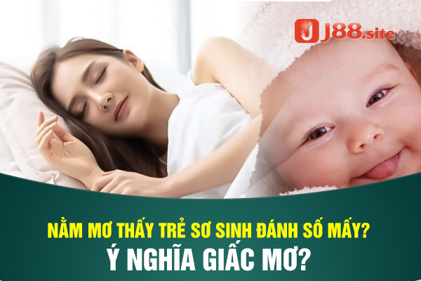 Nằm mơ thấy trẻ sơ sinh